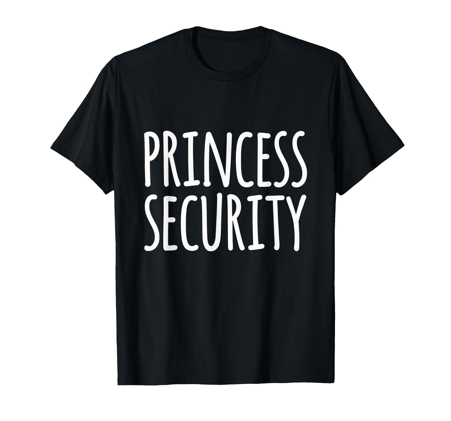 Princess Security Princess Guard Bodyguard Protector T-Shirt