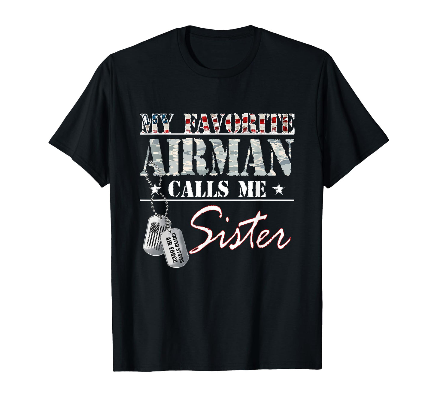 My Favorite Airman Calls Me Sister Air Force Family Matching T-Shirt