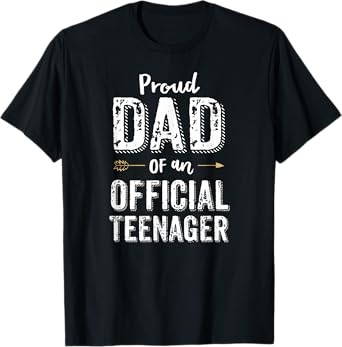 Proud Dad of an Official Teenager T Shirt Birthday outfit T-Shirt