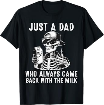 Fathers Day Halloween Just A Dad Who Always Came Back T-Shirt