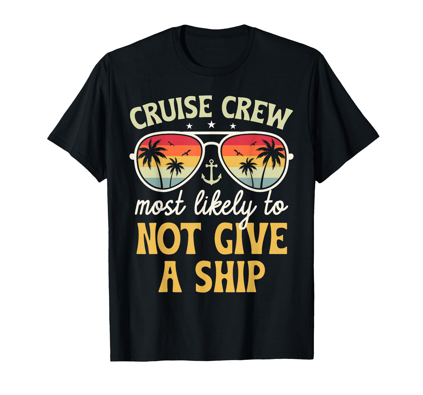 Most Likely To Not Give A Ship Matching Family Cruise 2025 T-Shirt