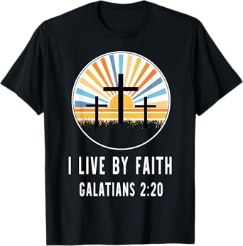 I Live Faith Galatians 2 20 T-Shirt