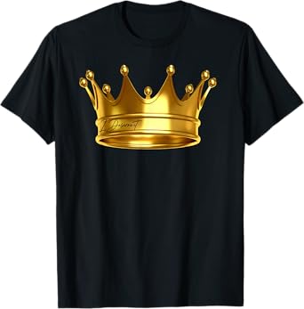 I Deserve It , New King Crown Royalty Prince Birthday Gift T-Shirt