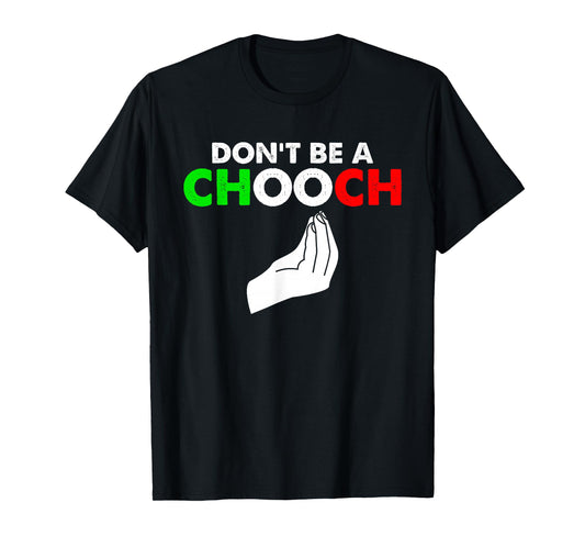 Vintage Don't Be A Chooch Funny Italian Flag Saying T-Shirt