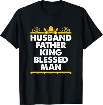 Husband Father King Blessed Man Black Pride Father's Day T-Shirt