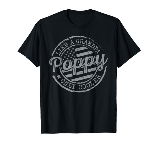 Poppy Like a Grandpa Only Cooler Funny Fathers Day Grandpa T-Shirt