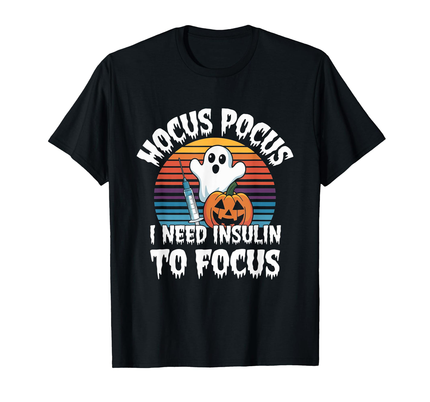Hocus Pocus I Need Insulin To Focus Retro Diabetes Diabetic T-Shirt