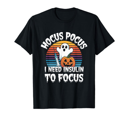 Hocus Pocus I Need Insulin To Focus Retro Diabetes Diabetic T-Shirt