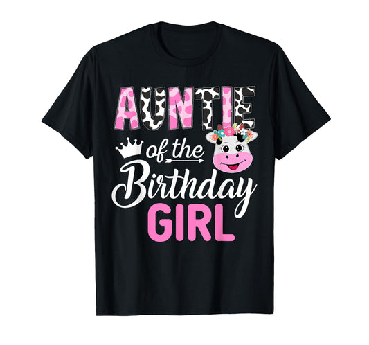 Auntie of The Birthday Girl Farm Cow 1 St Birthday Girl T-Shirt
