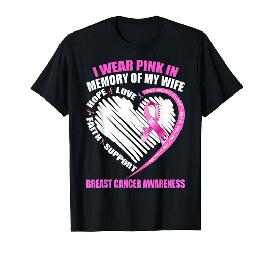 Gift I Wear Pink In Memory Of Wife Breast Cancer Awareness T-Shirt