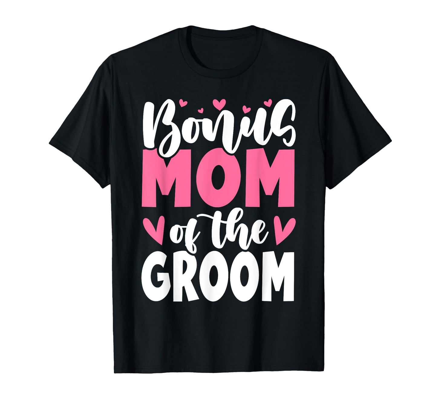 Bonus Mom Of The Groom Cute Stepmom Of Groom Wedding T-Shirt