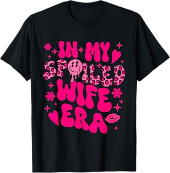 In My Spoiled Wife Era T-Shirt