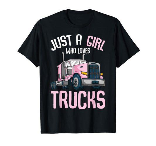 Just A Girl Who Loves Trucks Semi Truck Trucker Kids Girls T-Shirt