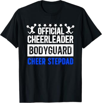 Cheerleader Bodyguard Cheer Stepdad Cheerleader Step Dad T-Shirt
