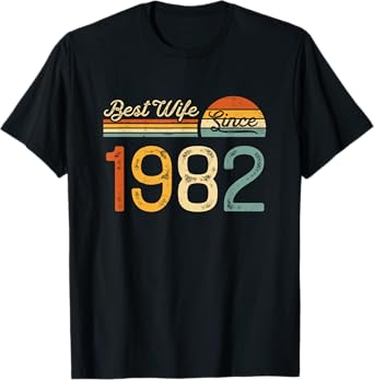 43rd wedding anniversary - Best Wife Since 1982 43 years T-Shirt