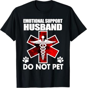 Emotional Support Husband Do Not Pet T-Shirt