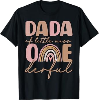 Dada of Little Miss Onederful First Birthday Boho Rainbow T-Shirt