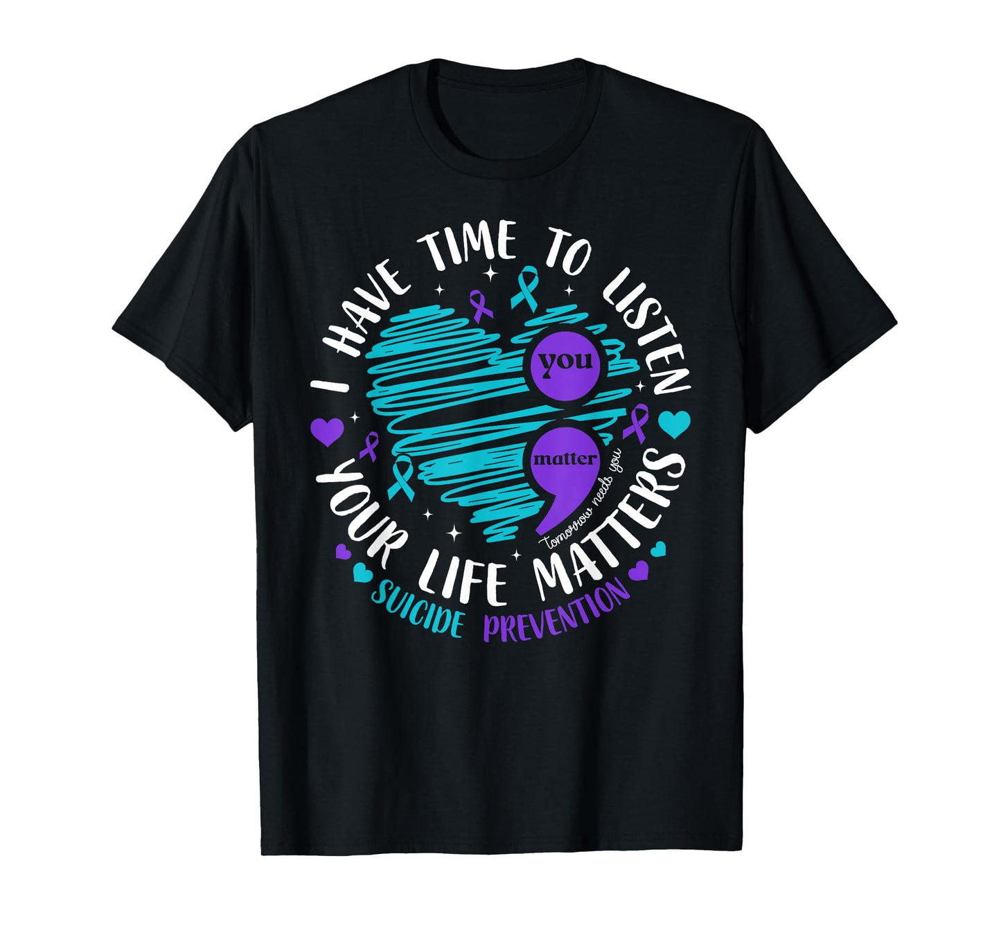I Have Time To Listen Heart Suicide Prevention Semicolon T-Shirt