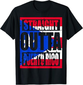 Straight Outta Puerto Rico TShirt Funny Tee T-Shirt