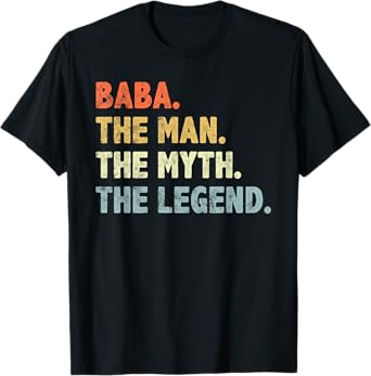 Baba The Man Myth Legend Father’s day gift for Papa Grandpa T-Shirt