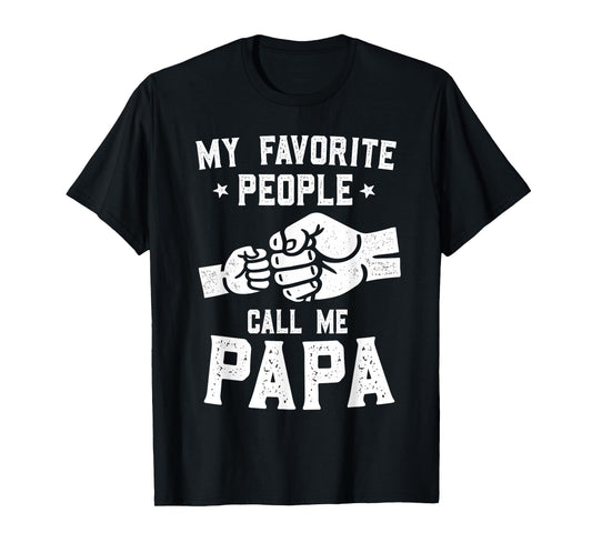 My Favorite People Call Me Papa Fist Bump Papa T-Shirt