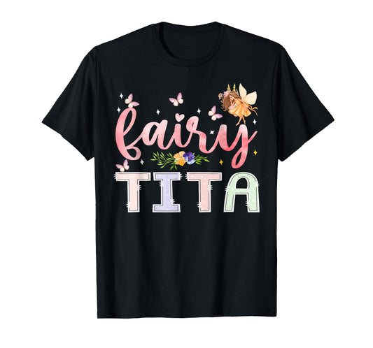 Fairy Tita Magical Floral Birthday Girl Fairytale Family T-Shirt