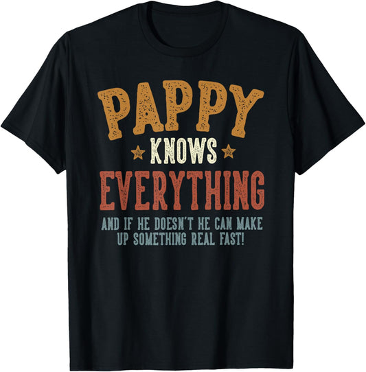 Pappy Knows Everything - Humorous Father's Day Pappy T-Shirt, Small, Black