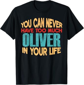 Funny Oliver Personalized Tshirt First Name Joke Item T-Shirt