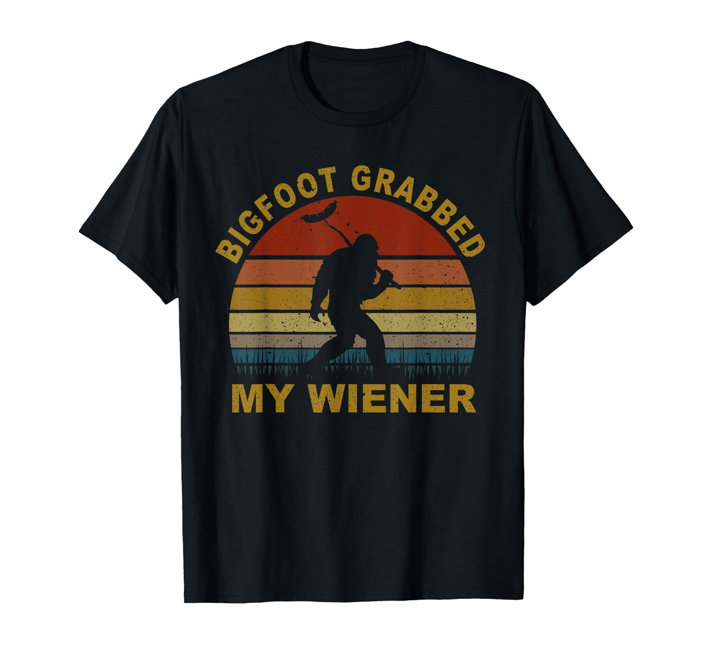 Bigfoot Grabbed My Wiener Retro T-Shirt
