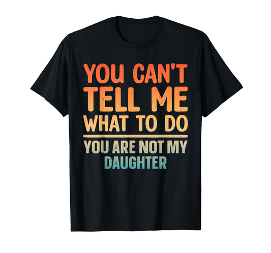 Funny Dad Design for Father Daddy Papa Men from Daughter Dad T-Shirt