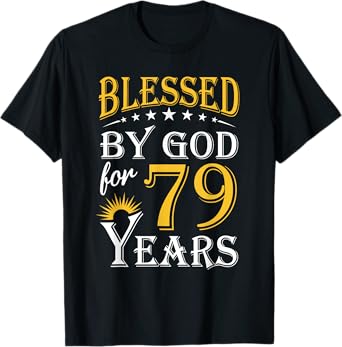 Vintage Blessed by God for 79 years Happy 79th Birthday T-Shirt