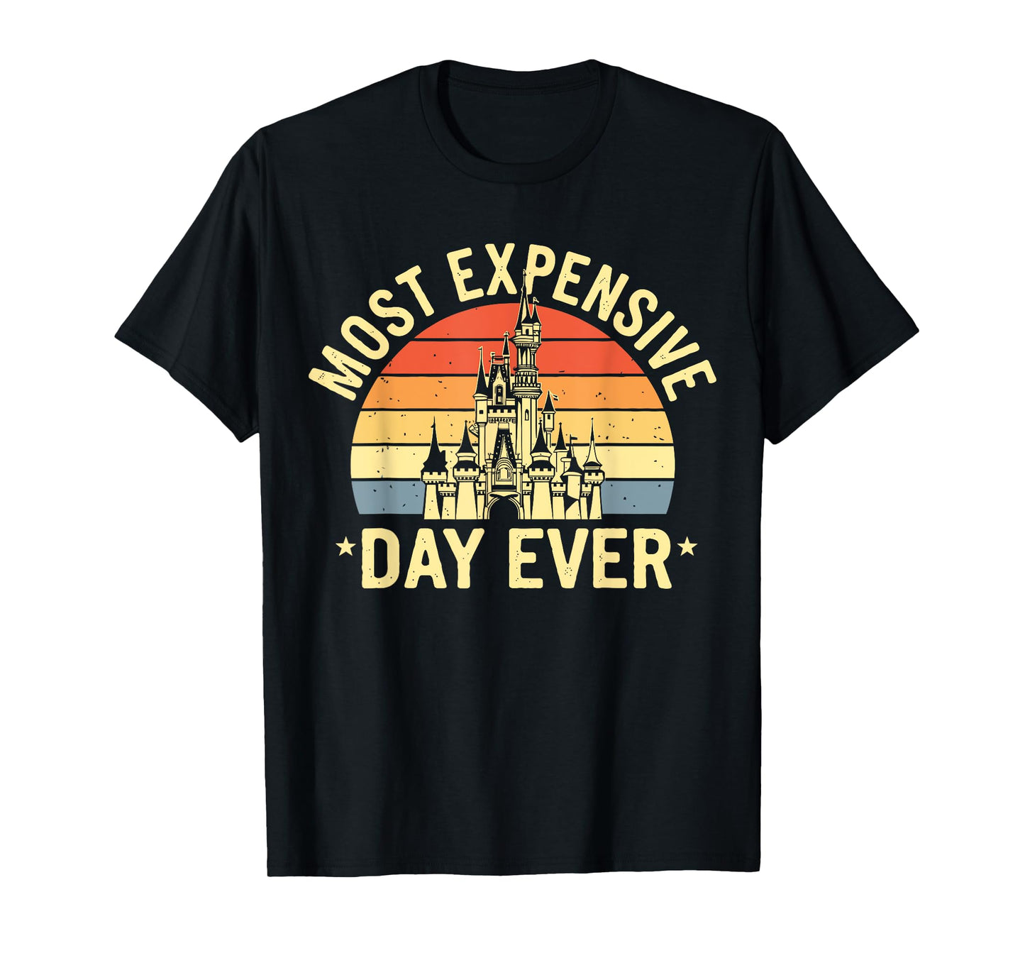 Most Expensive Day Ever, Vacay Mode Funny T-Shirt