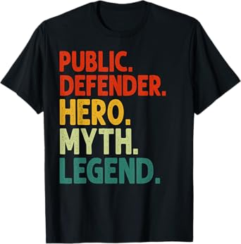 Public Defender Hero Myth Legend Vintage Public Defender T-Shirt
