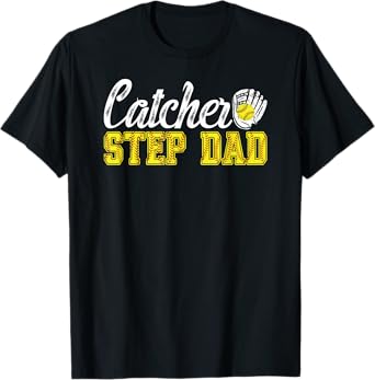 Softball Catcher Step-Dad Of A Softball Catcher Stepfather T-Shirt