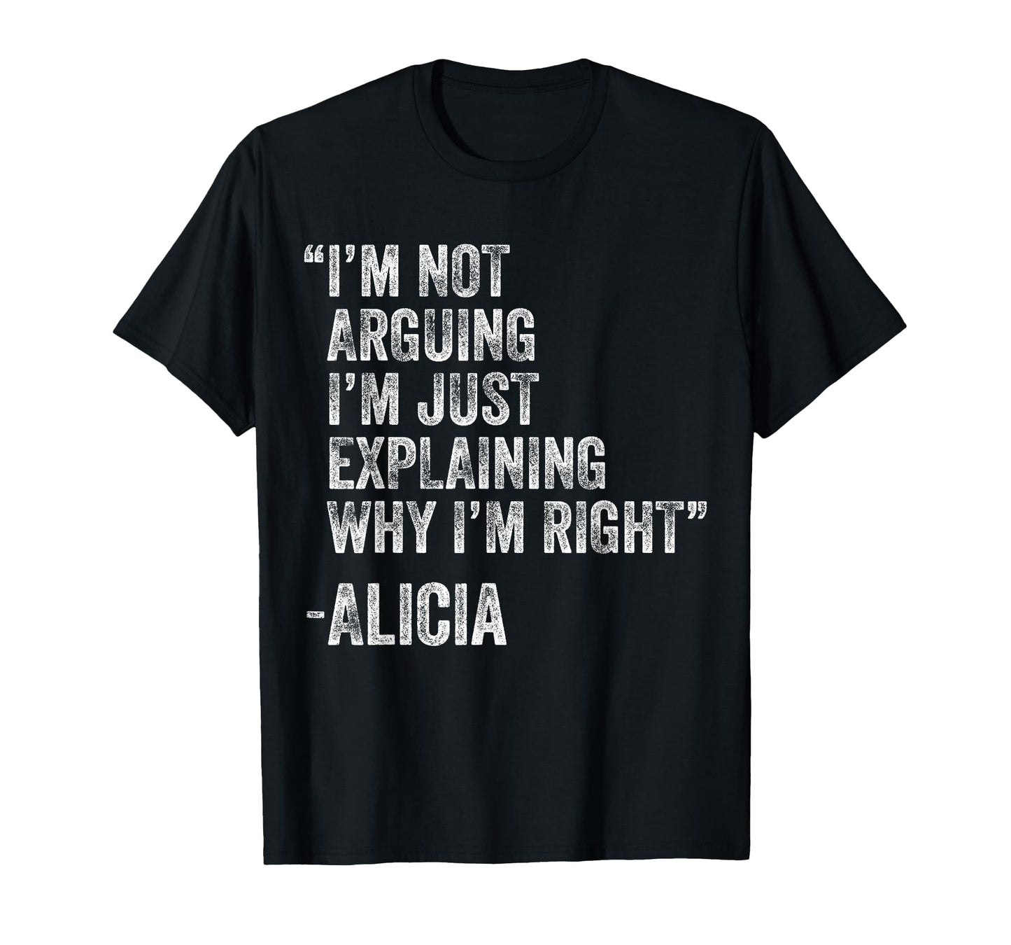 Alicia Quote Funny Birthday Custom Name Idea Engineer T-Shirt