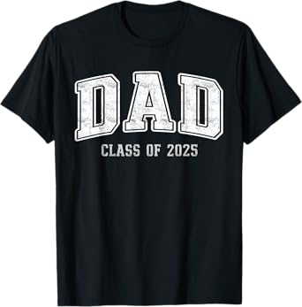 Proud Dad of 2025 Graduate Father Senior 25 Graduation Gift T-Shirt
