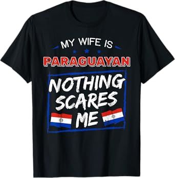 My Wife Is Paraguayan Paraguay Heritage Roots Flag Pride T-Shirt