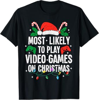 Funny Most Likely Family Christmas Pajama Outfit - Unisex-Family Christmas Video Game T-Shirt - Black, Small