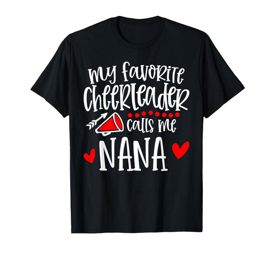 My Favorite Cheerleader Calls Me Nana Funny Cheerleading T-Shirt