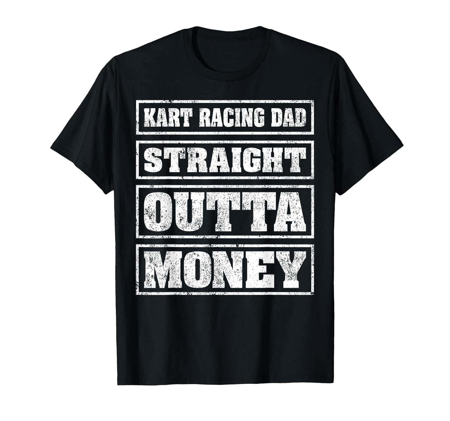 Kart Racing Dad Straight Outta Money Kart Racing Fathers Day T-Shirt