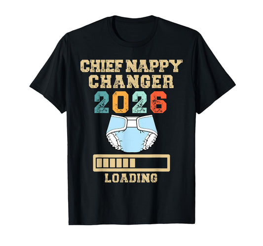 Chief Nappy Changer 2026 New Baby Loading Funny Pregnancy T-Shirt