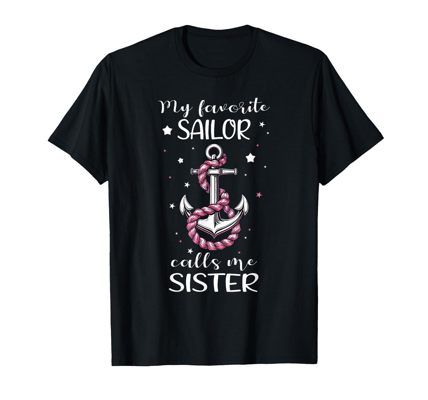 My Favorite Sailor Calls Me Sister Sailor's Sister Anchor T-Shirt