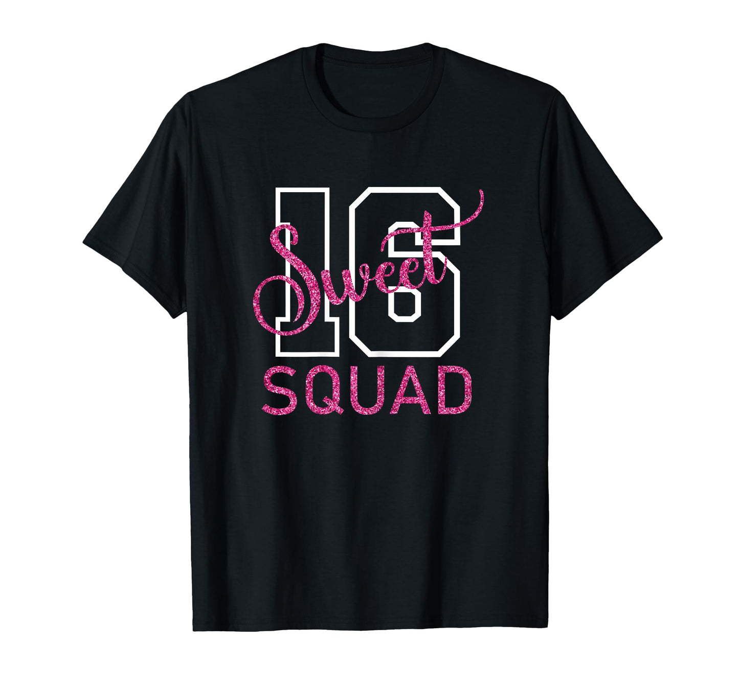 Sweet 16 Squad Sixteen 16th Birthday Party 16 Years Old Girl T-Shirt