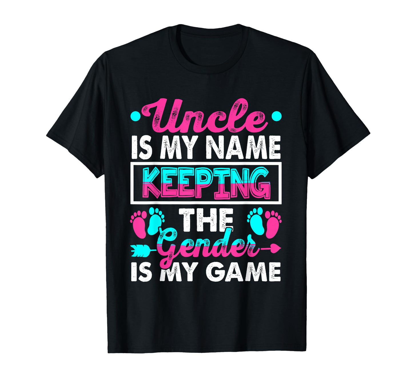 Uncle Is My Name Keeping Gender Is My Game Gender Reveal T-Shirt