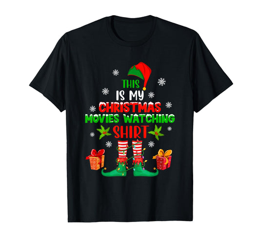 My Christmas Movies Watching Shirt Cute Elf Costume Lover T-Shirt