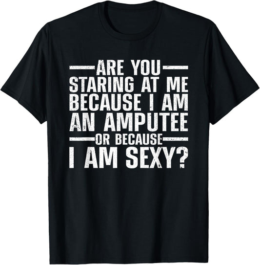 Cool Amputee For Men Women Leg Amputation Handicapped Sexy T-Shirt