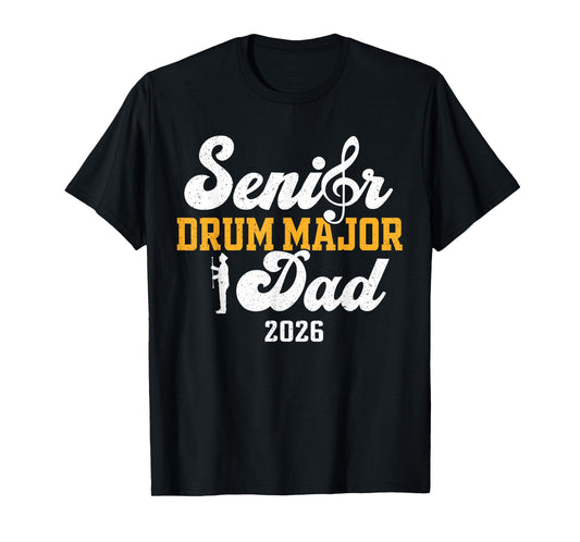 Senior Drum Major Dad 2026 Graduation Matching Family T-Shirt