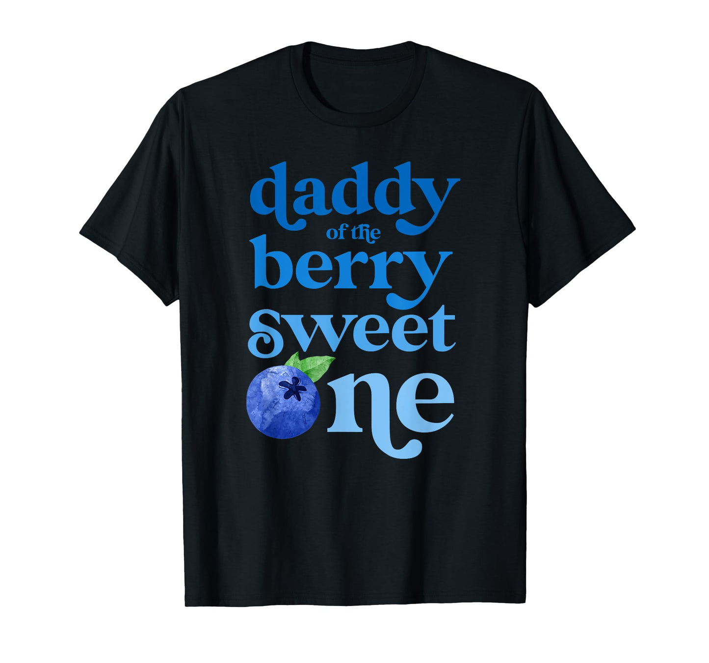 Daddy Dad First Birthday Berry Sweet One Blueberry 1st Bday T-Shirt