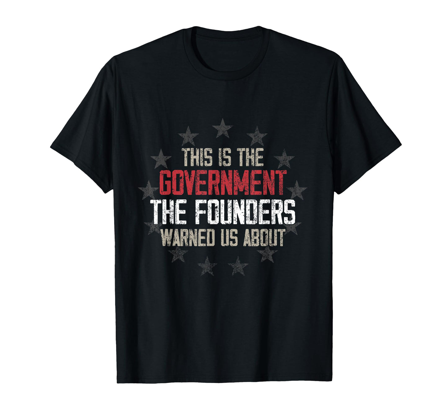 This is the government our founders warned us about T-Shirt