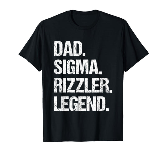 Funny Dad Sigma Rizzler Legend Dad Birthday Fathers Day T-Shirt